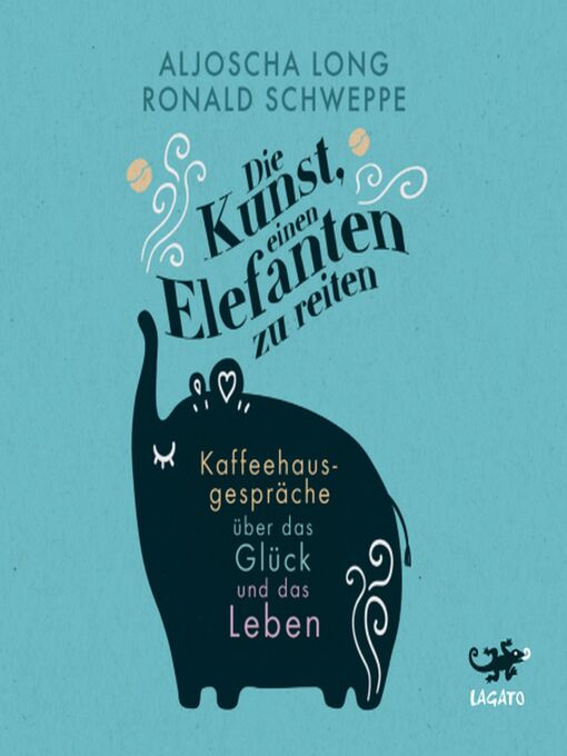 Titeldetails für Die Kunst, einen Elefanten zu reiten nach Aljoscha Long - Verfügbar
